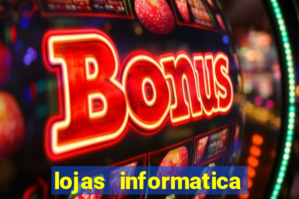 lojas informatica em recife